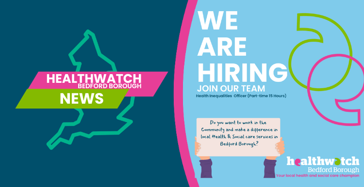 Healthwatch Bedford Borough News: We are Hiring