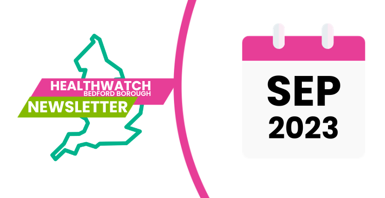 Healthwatch Bedford Borough  Newsletter Sep 2023