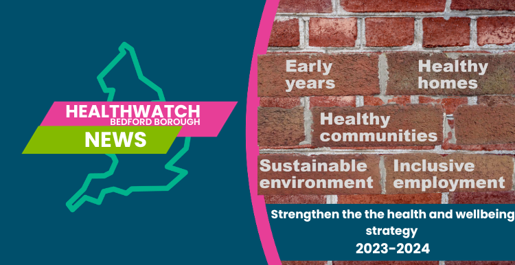 Healthwatch Bedford Borough Health and wellbeing strat 23-24