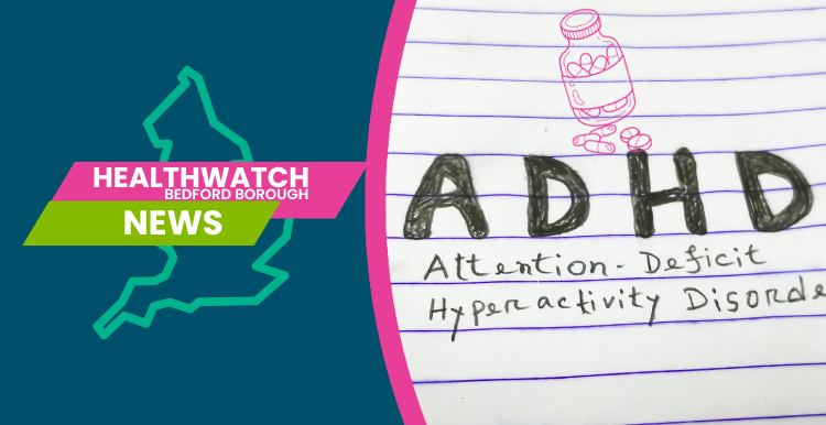Healthwatch Bedford Borough News: ADHD Medication Shortages