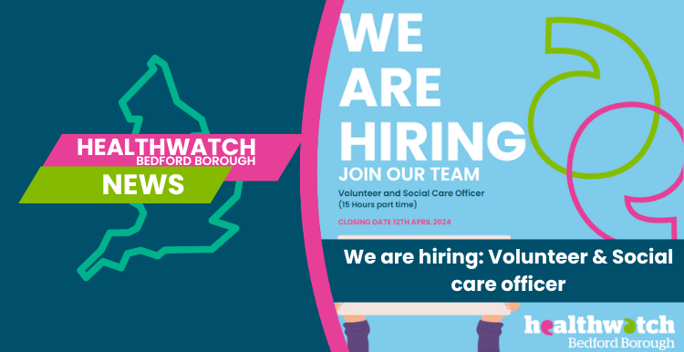 Healthwatch Bedford Borough News: We are Hiring