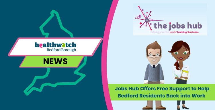 Jobs Hub Offers Free Support to Help Bedford Residents Back into Work