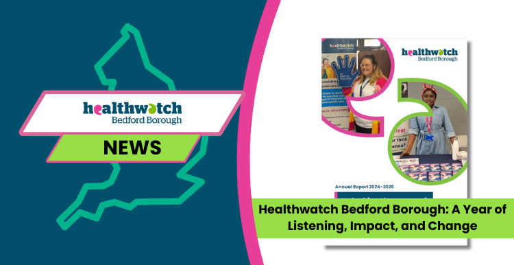 Healthwatch Bedford Borough Annual report 2024-2025