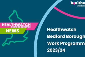 Healthwatch Bedford Borough Work Programme 2023-2024