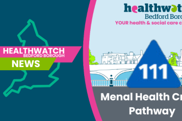 Healthwatch Bedford Borough  News: Mental health Crisis Pathway