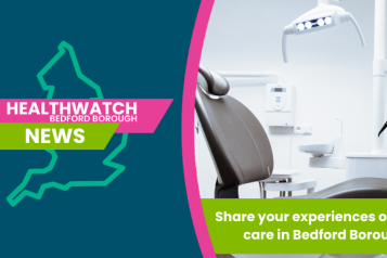 Healthwatch Bedford Borough  dentist