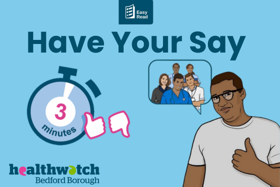 Easy Read Have your Say Bedford Borough 