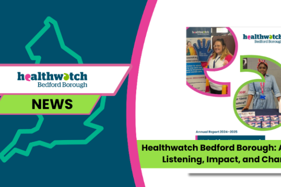 Healthwatch Bedford Borough Annual report 2024-2025