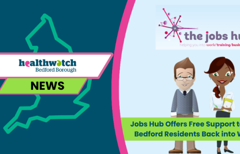 Jobs Hub Offers Free Support to Help Bedford Residents Back into Work