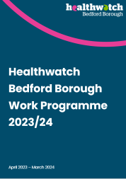Healthwatch Bedford Borough Work Programme 2023-2024